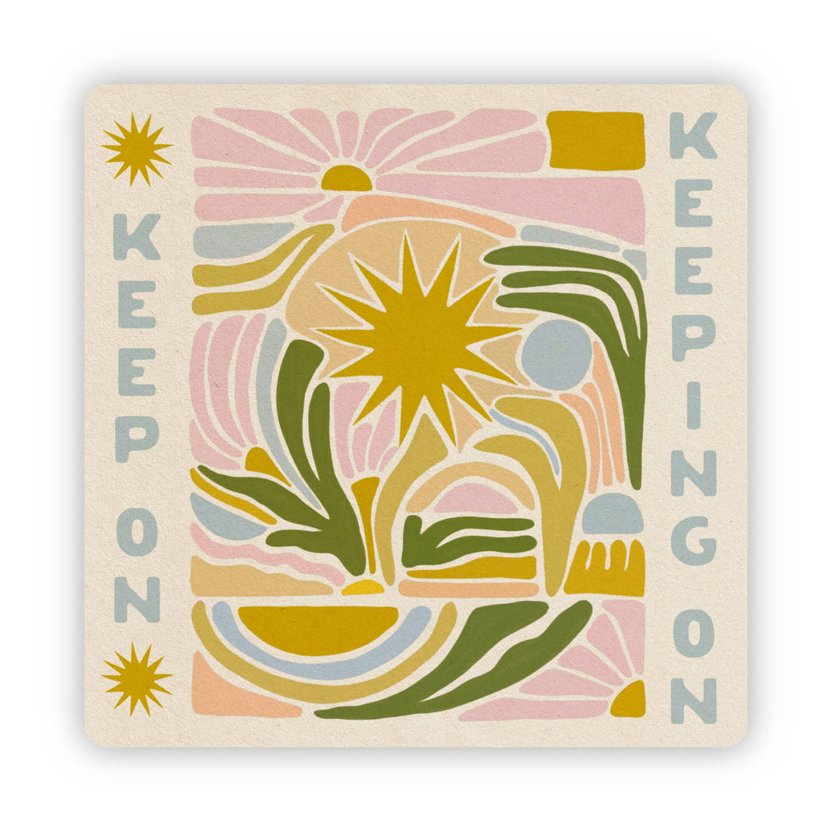 Keep On Keeping On - Vinyl Sticker