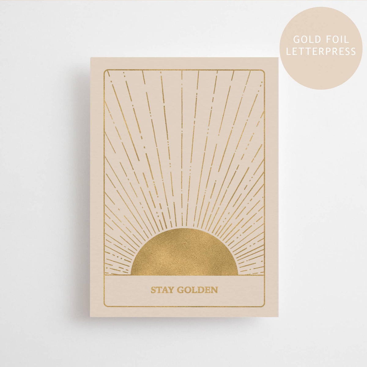Anna Cosma STAY GOLDEN - GOLD EDITION - POSTCARD - LETTERPRESS GOLD FOIL